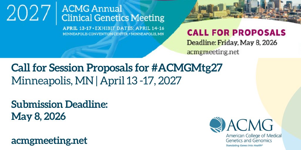 TheACMG's tweet image. The Call for Proposals is now open for the 2027 ACMG Annual Clinical Genetics Meeting, taking place April 13–17, 2027, in Minneapolis, Minnesota. See  submission guidelines: tinyurl.com/CallACMG2027 #medicalgenetics #genomics
