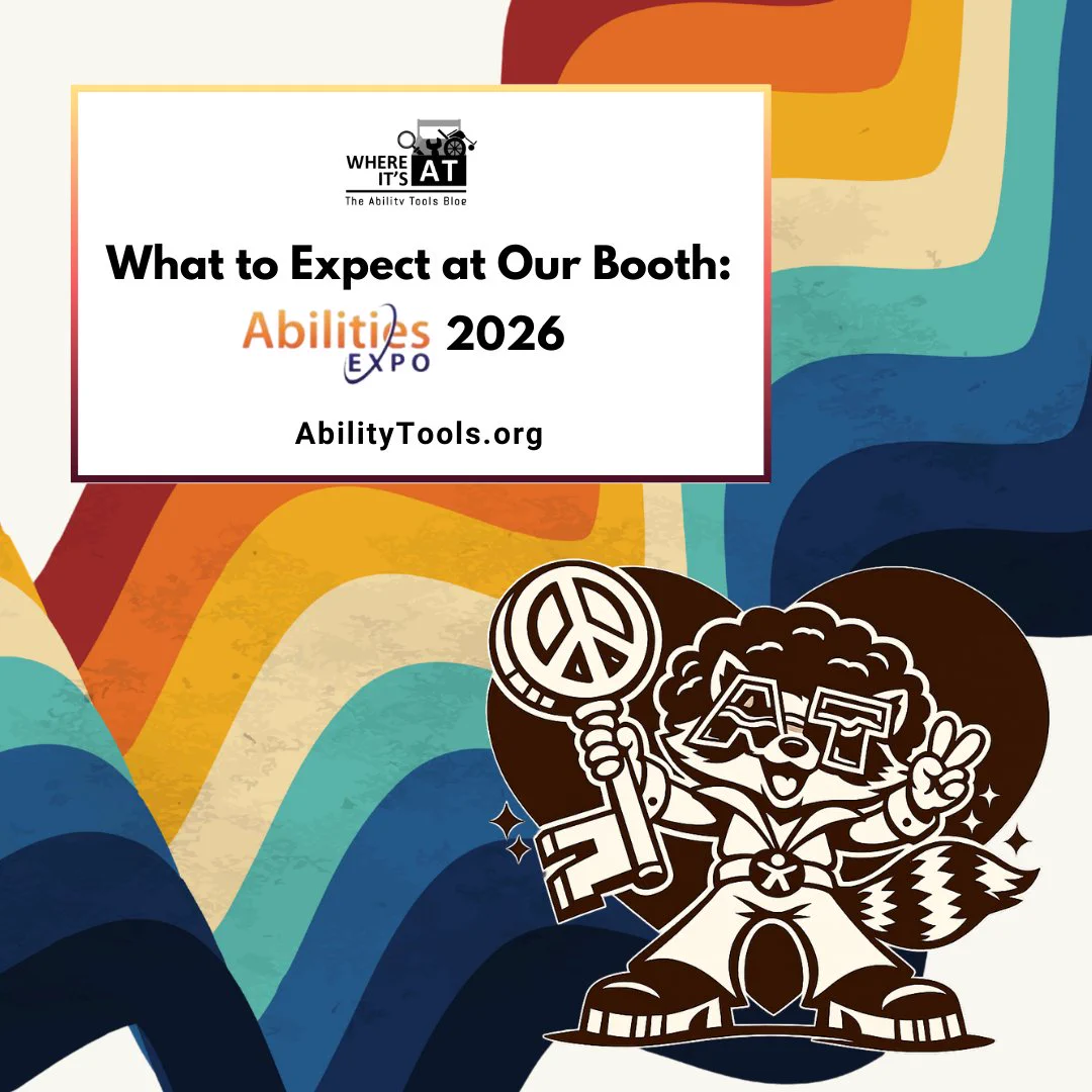 A retro 1970s-style banner background featuring a groovy raccoon holding a large peace-sign-shaped key and making a peace sign with its fingers. Besides text reads: “Where It’s AT – The Ability Tools Blog.” “What to Expect at Our Booth: Abilities Expo 2026”