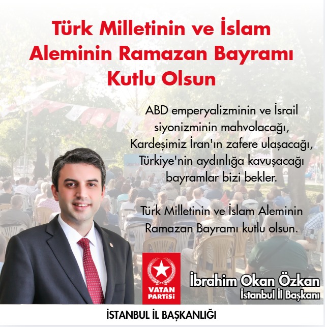 ABD emperyalizminin ve İsrail siyonizminin mahvolacağı,
Kardeşimiz İran'ın zafere ulaşacağı, Türkiye'nin aydınlığa kavuşacağı bayramlar bizi bekler.

Türk Milletinin ve İslam Aleminin Ramazan Bayramı kutlu olsun.