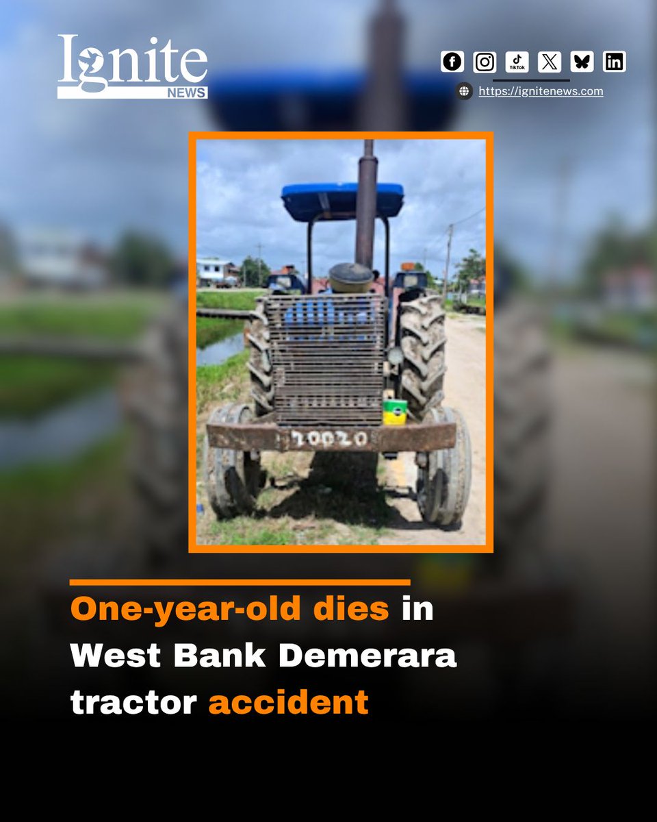 A one-year-old boy, Talesh Bhudram, died Thursday morning in a fatal accident involving a motor tractor at a residence in Canal #1, West Bank Demerara, police said. 

#IgniteNews #Guyana #Accident #OneYearOldDies