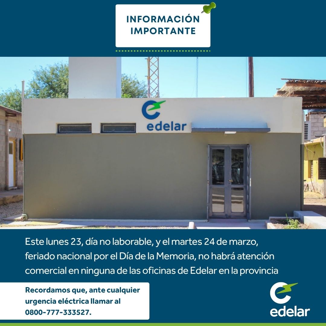 EdelarSAU's tweet image. 📢 #EdelarInforma

Este lunes 23 (día no laborable) y martes 24 de marzo (feriado por el Día de la Memoria) no habrá atención comercial en nuestras oficinas.

📅 Retomamos el miércoles 25.

👷‍♂️ Guardias garantizadas ante eventualidades.

📞 Urgencias: 0800-777-333527.