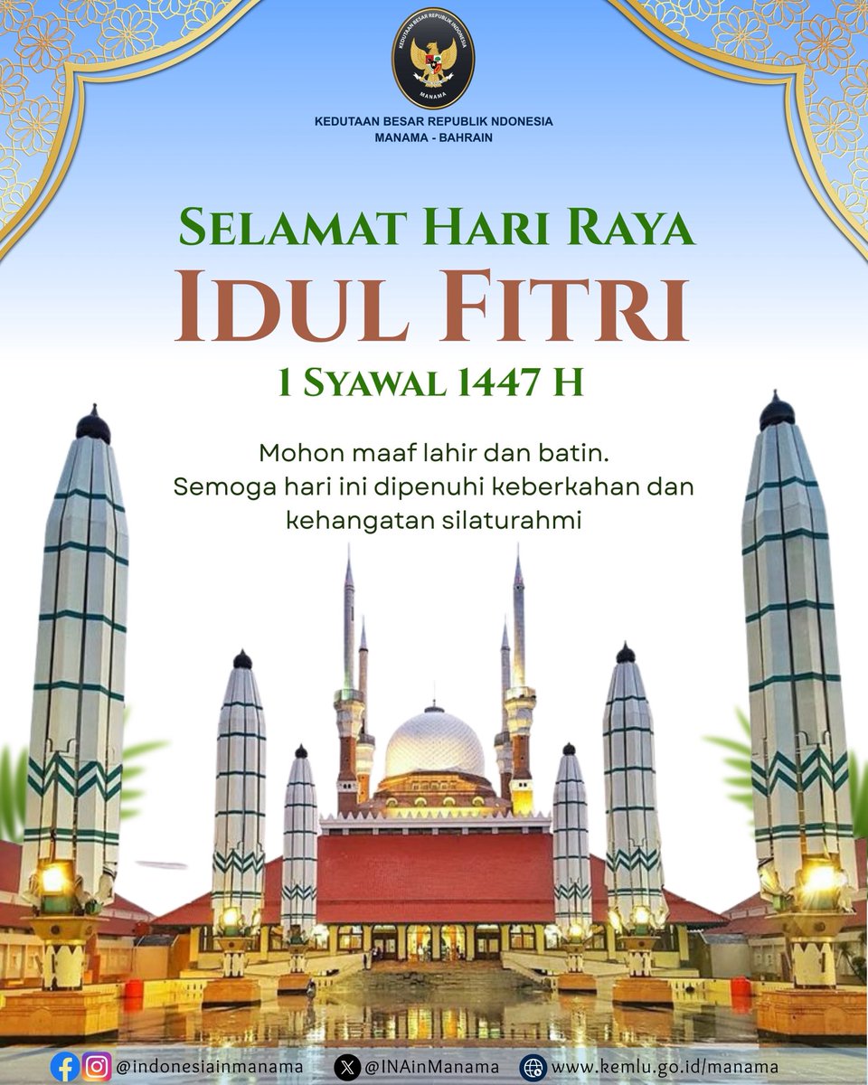 INAinManama's tweet photo. #SahabatManama, KBRI Manama mengucapkan Selamat Hari Raya Idul Fitri 1 Syawal 1447 H.

Mohon maaf lahir dan batin.
Semoga hari yang fitri ini membawa keberkahan, kedamaian, serta mempererat tali silaturahmi di antara kita semua.

#inidiplomasi https://t.co/LysNX8buLt