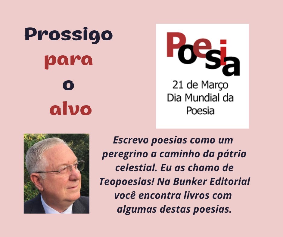 gilceleti's tweet photo. TEOPOESIA: PROSSIGO PARA O ALVO 
Dia 21 de março é o DIA MUNDIAL DA POESIA. Você sabia? - Medite neste poema:
https://t.co/U3q6ndmYle https://t.co/yk2RySzLyd