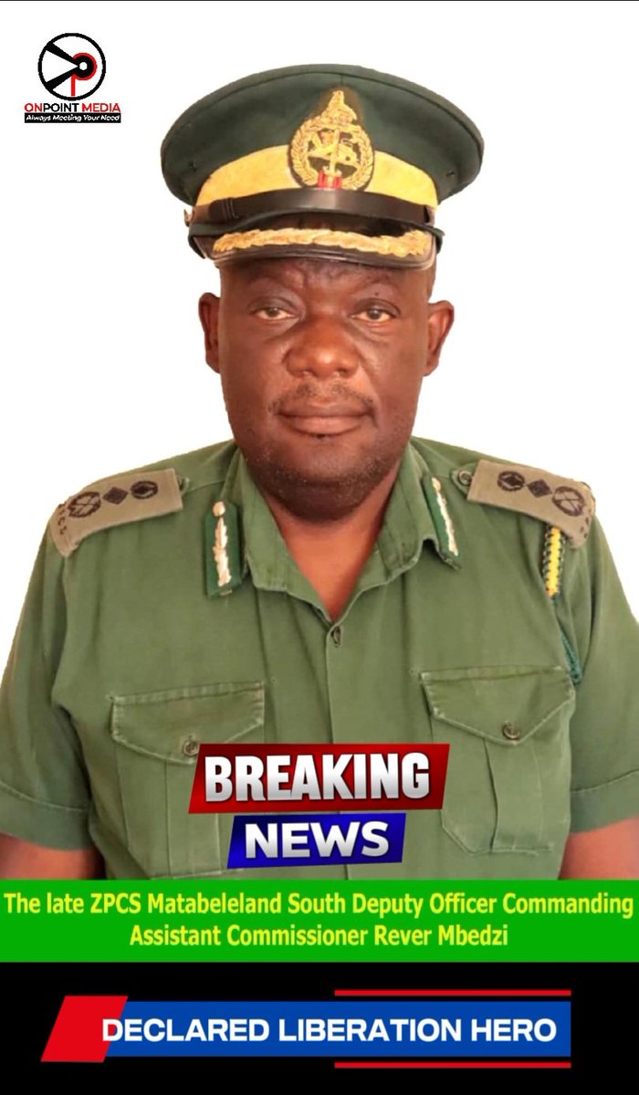 OnPointMedia4's tweet photo. BREAKING NEWS :

The late  Zimbabwe Prisons and Correctional Service  Deputy Officer Commanding Mat South Province Assistant Commissioner Rever Mbedzi has been declared liberation Hero. Burial at his homestead Malala Saturday 21 March 2026.

OnPoint Media   📍 https://t.co/x7yGRHZ2ap