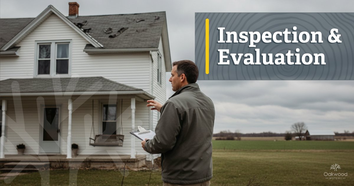 Step 2 of the claims process: inspection and evaluation.

An adjuster may inspect the damage and develop an estimate to determine what the policy covers.

Learn more about the claims process:
oakwoodmutual.com/claims/