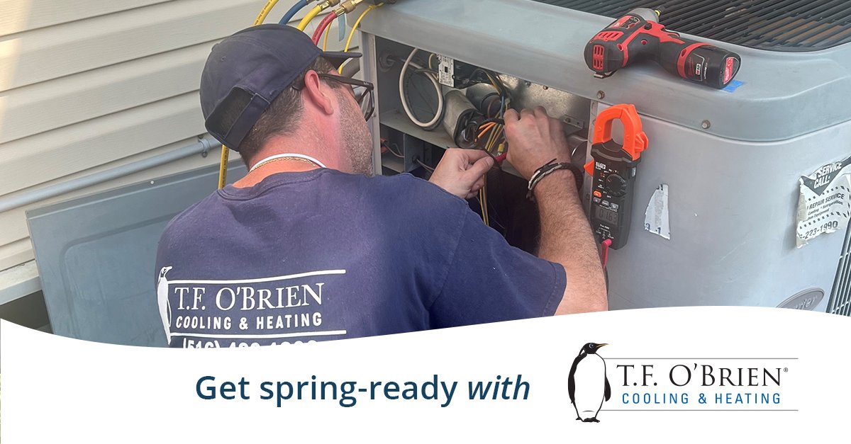 Spring is here, which means open windows, melting snow, and a home that has to handle it all.
From AC that’s ready for warmer days to plumbing that keeps everything running smoothly, T.F. O’Brien has you covered this season. Call 516.488.1800