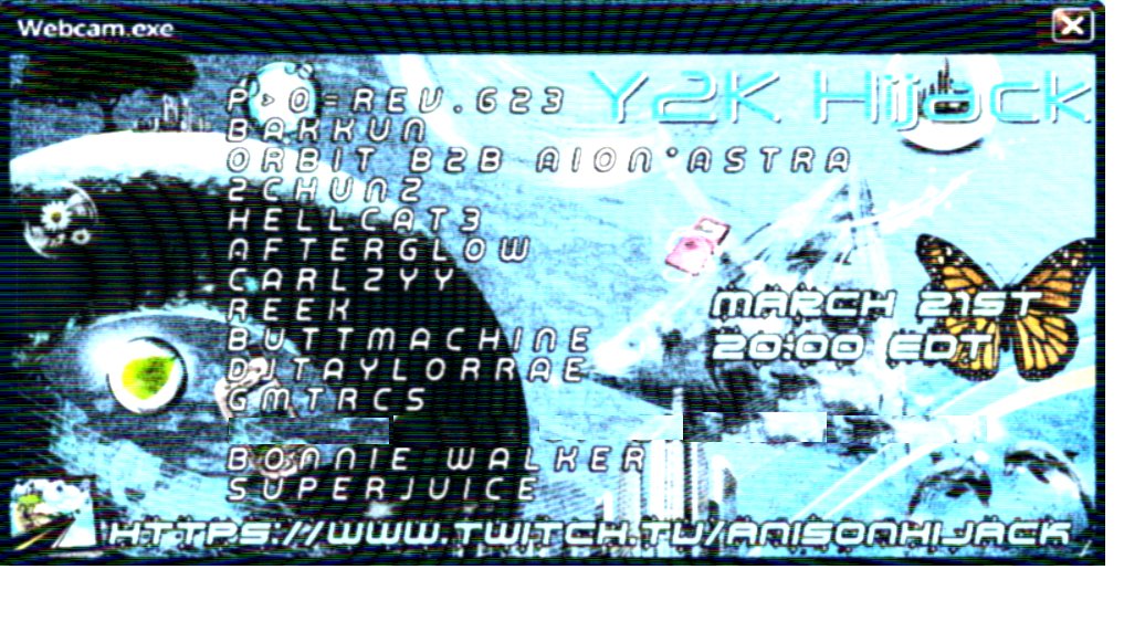 AnisonH's tweet photo. One day until #y2khijack!
Music starts at 8pm EDT Saturday, March 21st.
https://t.co/pXBy6yciGh

Support the artists!
p>0=rev.623
@master_bacon
@cualorbit b2b @aionastra
@TwoChunz
@hellcat10780736
@AfterGlowSet
@djcarlzyy
@ReeKDoesDTM
@DJbuttmachine
@DJTaylorRae
GMTRCS
Bonnie Walker
@superjuice2pt1

#AnisonHijack