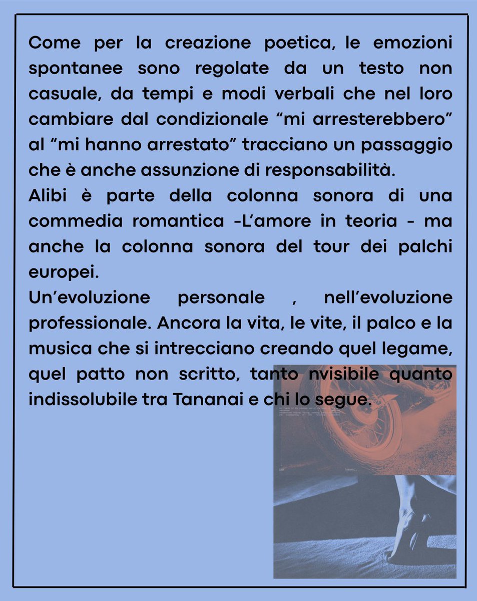 TANANAIWRITINGABOUT. 
ALIBI. Un’evoluzione personale ,nell’evoluzione
professionale. Ancora la vita, le vite, il palco e la musica che si intrecciano creando quel legame, quel patto non scritto, tanto visibile quanto indissolubile tra Tananai e chi lo segue.