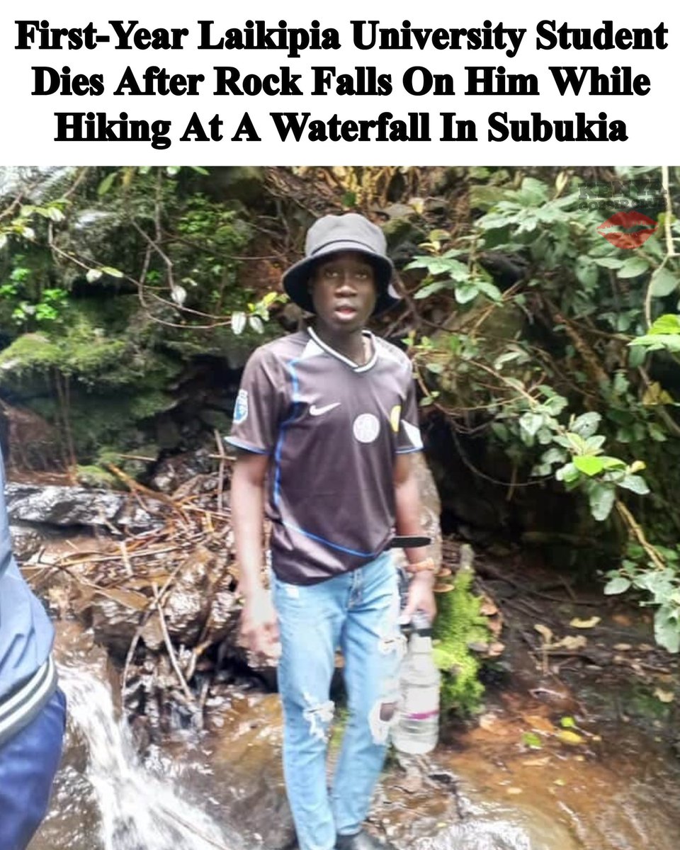kenyagossips's tweet photo. First-Year Laikipia University Student Dies After Rock Falls On Him While Hiking At A Waterfall In Subukia💔🕊️🧵 https://t.co/XnGrMPFbwL