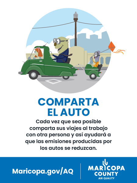 Con los precios de la gasolina, ahorre dinero compartiendo el auto y contribuya a mejorar la calidad del aire.
#ComprométaseUnDía para ayudar a reducir la contaminación por ozono.
Visite Maricopa.gov/AQ para conocer más formas de ayudar.