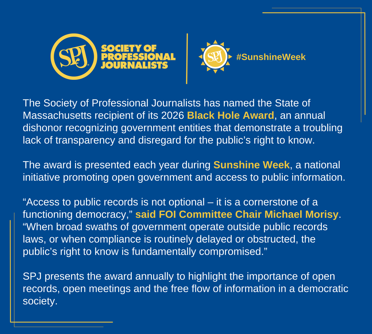 spj_tweets's tweet photo. ⚫️SPJ has named the State of Massachusetts the 2026 Black Hole Award recipient, a national dishonor recognizing a troubling lack of transparency in government.
☀️During #SunshineWeek, it’s a reminder: open government matters.
🔗Read more: https://t.co/bYFDzyxeol https://t.co/JbdleIiMV7