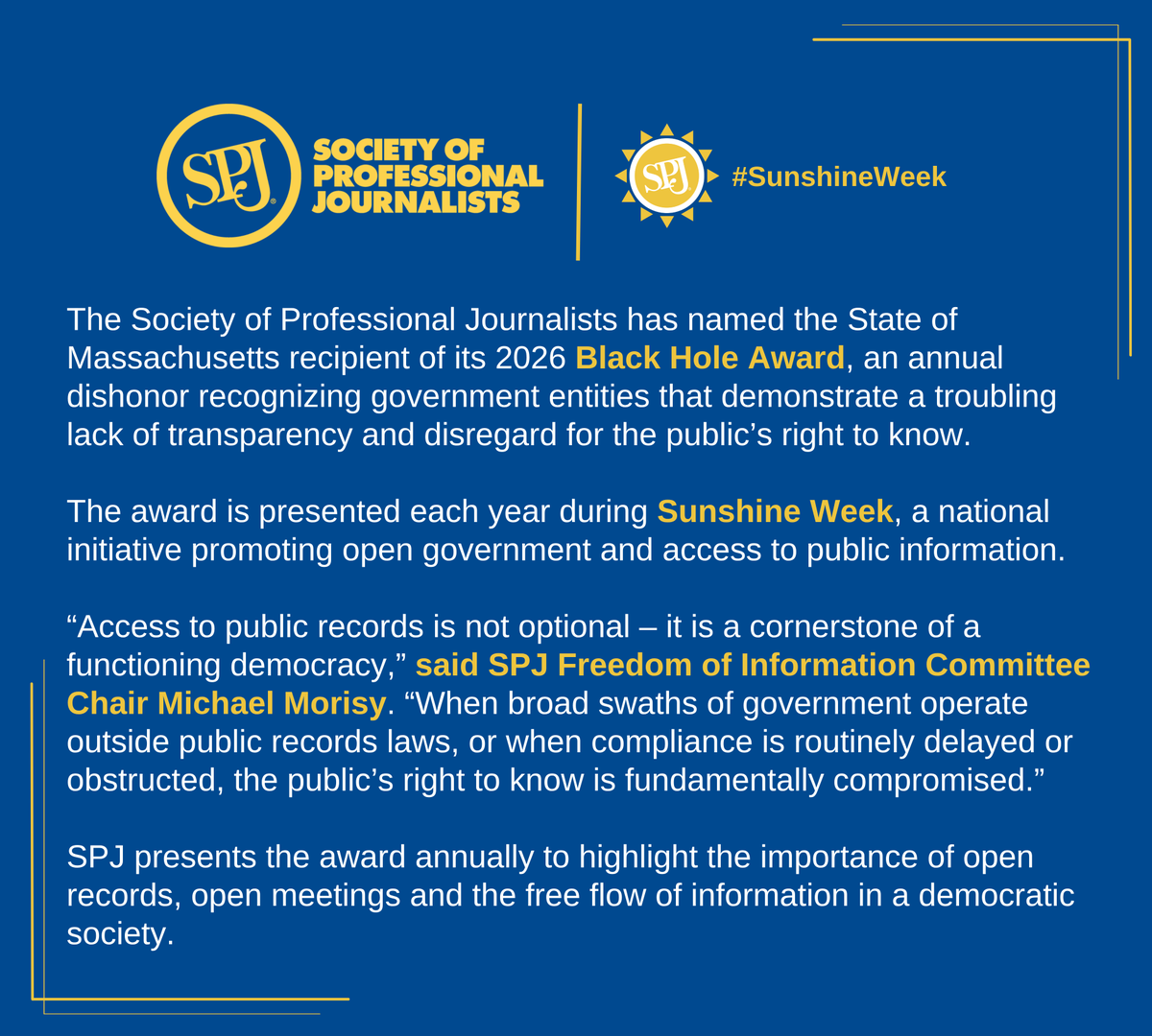 spj_tweets's tweet photo. ⚫️SPJ has named the State of Massachusetts the 2026 Black Hole Award recipient, a national dishonor recognizing a troubling lack of transparency in government.
☀️During #SunshineWeek, it’s a reminder: open government matters.
🔗Read more: https://t.co/bYFDzyxeol https://t.co/wXZ9gP3H5q