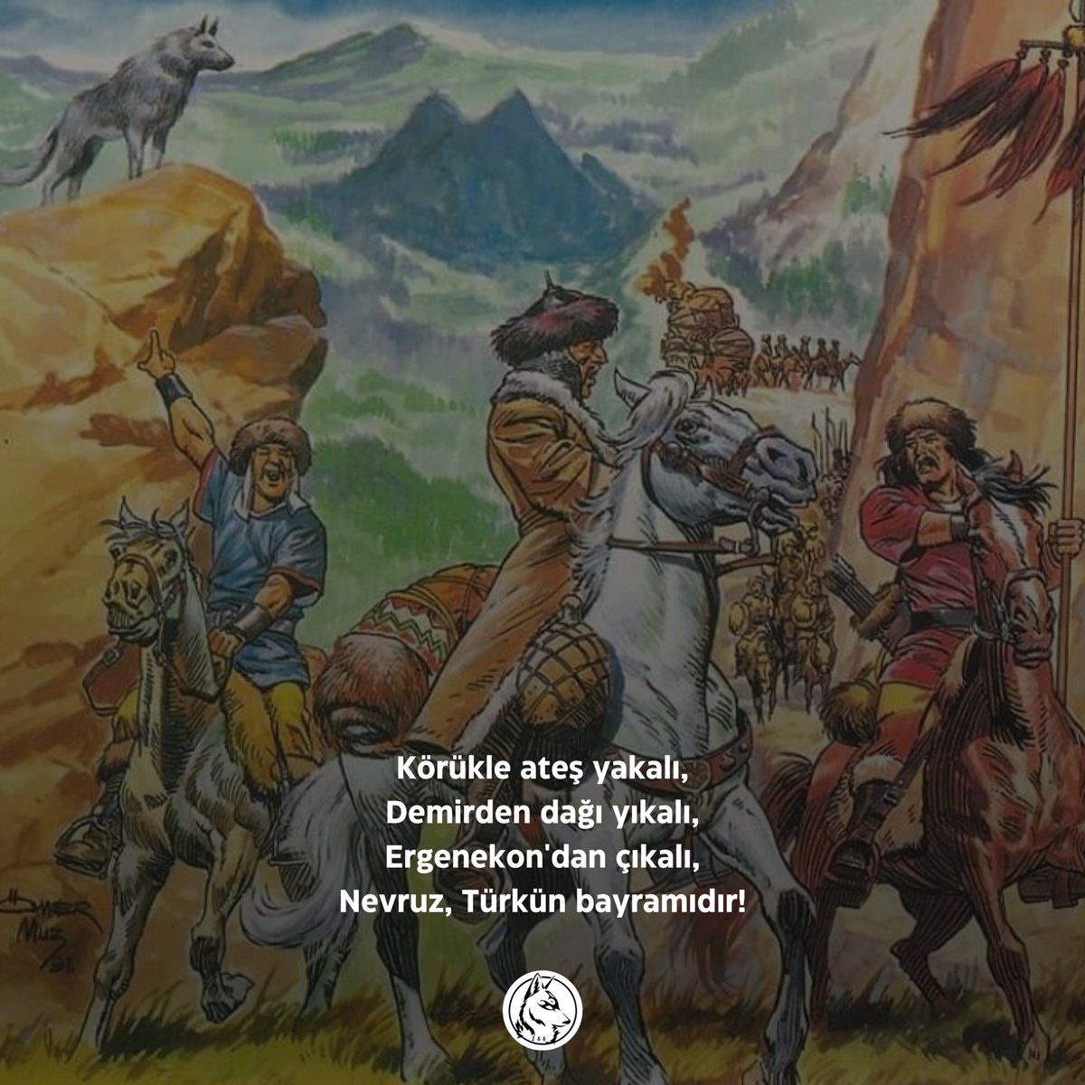 Körükle ateş yakalı,
Demirden dağı yıkalı,
Ergenekon'dan çıkalı,
Nevruz, Türkün bayramıdır!