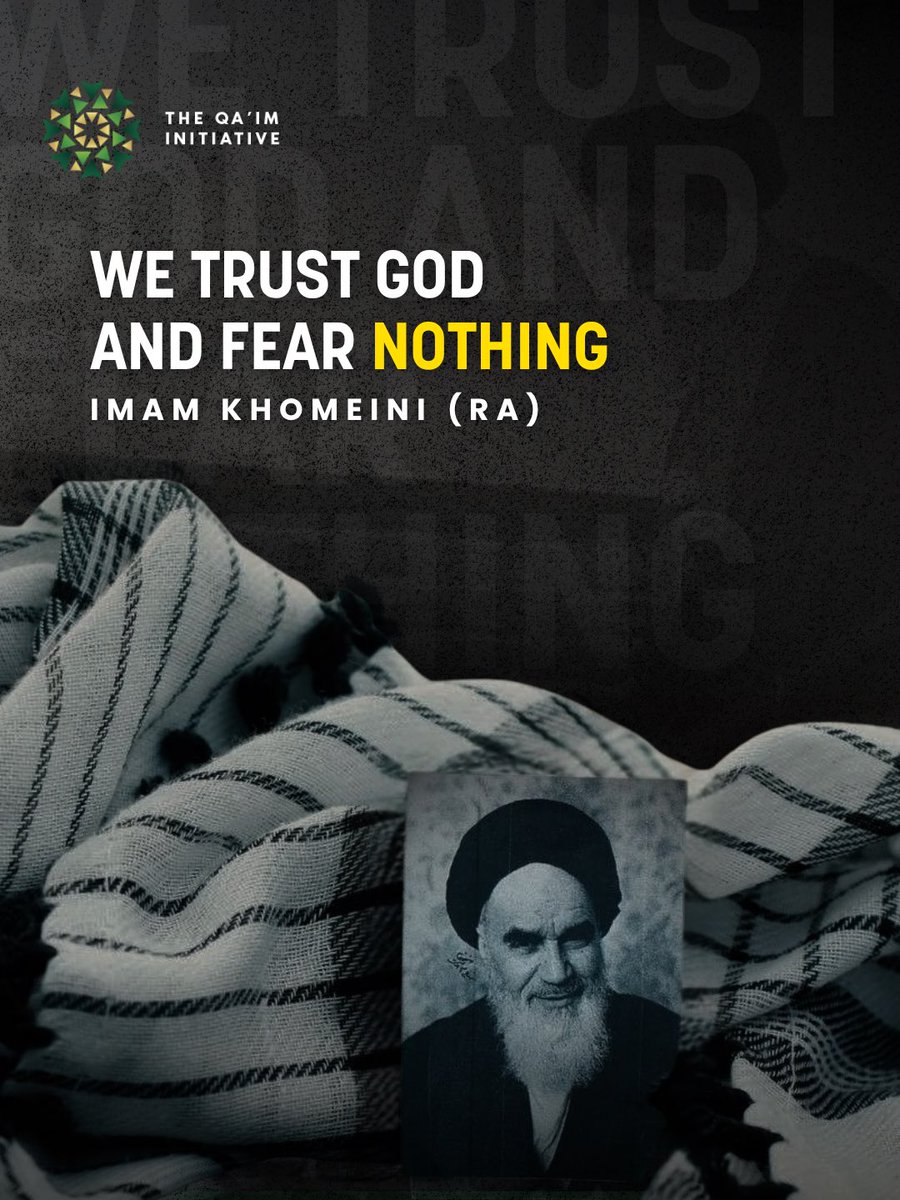“We trust God and fear nothing.” 

- Imam Khomeini 🇮🇷