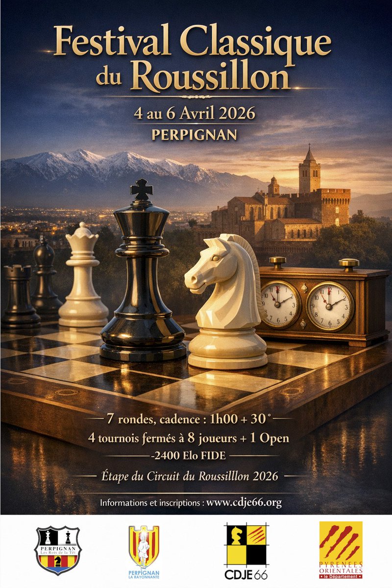 Festival Classique du Roussillon 2026 4 tournois fermés + 1 Open, une formule de luxe pour week-end de Pâques échiquéen à #Perpignan ! #échecs #ajedrez #schach #escacs