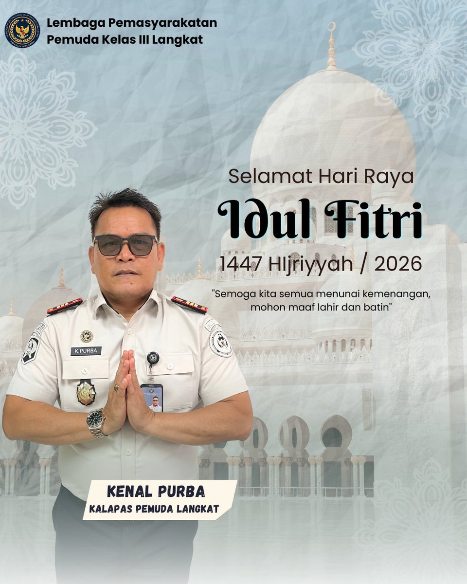lapadalangkat's tweet image. Segenap Keluarga Besar Lembaga Pemasyarakatan Pemuda Kelas III Langkat Mengucapkan : 

Selamat Hari Raya Idul Fitri 1447 H / 2026 M

"Semoga kita semua menunai kemenangan, mohon maaf lahir dan batin"

#Kemenimipas
#pemasyarakatansumut
#Kemenimipas
#Ditjenpas
#InfoImipas