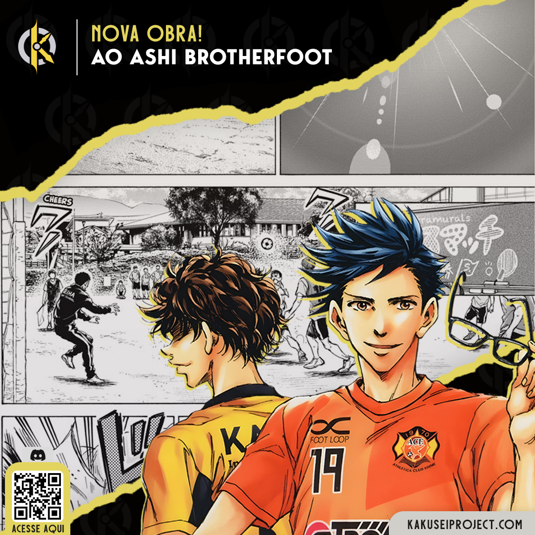 Nova obra na casa! 

Spin-off de Ao Ashi para quem está com saudades do universo da obra. A história acompanha Shun, irmão mais velho de Ashito Aoi, que se afastou do futebol após enfrentar problemas com asma. Agora, por um motivo inesperado, ele terá a chance de encarar o
