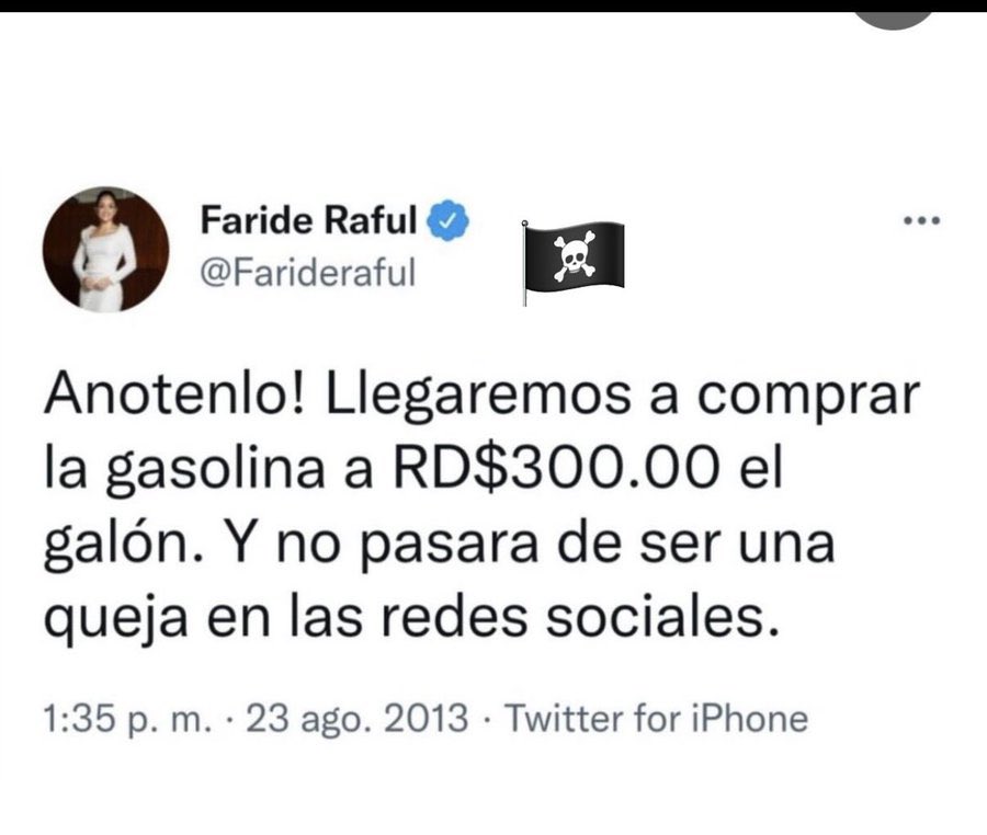 Alguien sabe si aún <a href="/FarideRaful/">Faride Raful</a>  guarda este pos: Anotenlo! Llegaremos a comprar la gasolina a RD$300.00 el galón. Y no pasara de ser una queja en las redes sociales. Ya esta a 305.