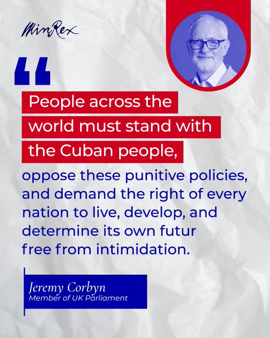 🗣️l "Personas de todo el mundo deben solidarizarse con el pueblo cubano, oponerse a estas políticas punitivas y exigir el derecho de toda nación a vivir, desarrollarse y determinar su propio futuro libres de intimidación".

📌Jeremy Corbyn

#CubaNoEstáSola