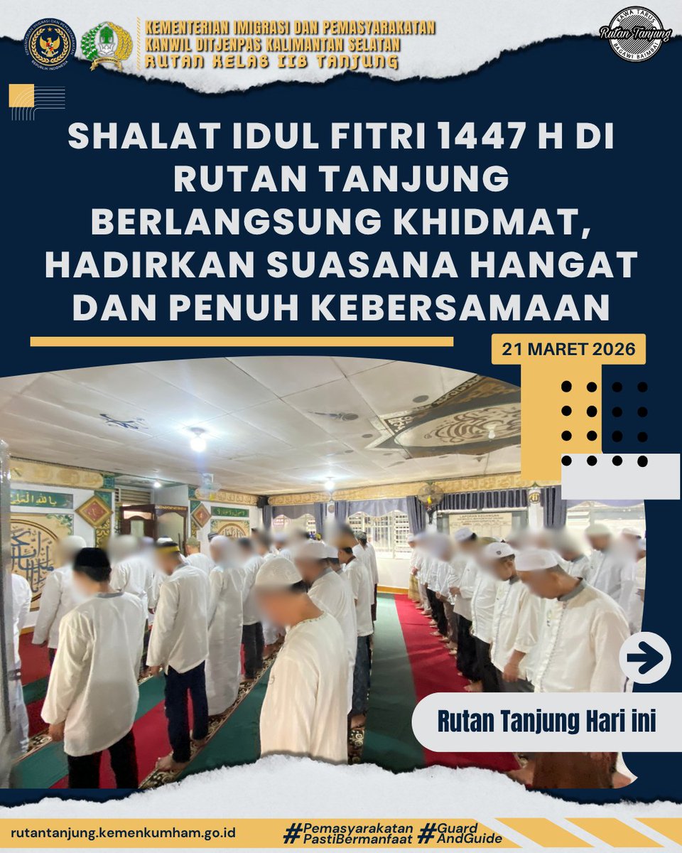 HumasRutansa's tweet image. Shalat Idul Fitri 1447 H di Rutan Tanjung Berlangsung Khidmat, Hadirkan Suasana Hangat dan Penuh Kebersamaan

#Kemenimipas
#Ditjenpas
#Pemasyarakatan
#GuardandGuide
#Pemasyarakatanpastibermanfaatuntukmasyarakat
#KanwilDitjenPasKalsel
#Mulyadi
#RutanTanjung