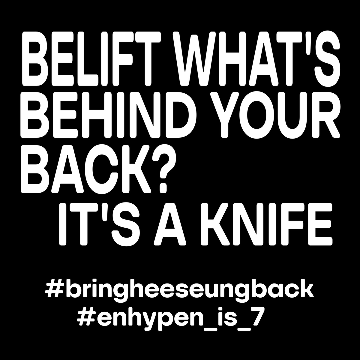kashaf1522's tweet photo. @hsngpilled I hope so please 
FVCK BELIFT

LET ENHYPEN CREATE
#PROTECT_OUR_SEVEN
#LET_ENHYPEN_CREATE
#ENHYPEN_IS_7

BE:LIFT는 아티스트들을 더 잘 대해야 해요!
#HEESEUNG_STAYS
#FairOpportunitiesForENHYPEN
BELIFT RESPECT NI-KI
#FairTreatmentForNI_KI https://t.co/PJfioDQoe2