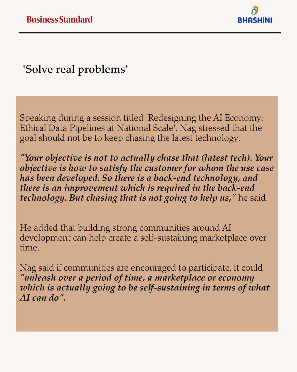 _BHASHINI's tweet photo. "Don’t chase technology. Build what truly matters"
At the recent AI Impact Summit 2026, BHASHINI CEO Shri Amitabh Nag emphasized the importance of AI that serves real human needs.

Featured in Business Standard: https://t.co/ON1rUp4bPz

#Bhashini #AIIndia #DigitalIndia #AIForGood #InnovationWithPurpose 

@Gol_MeitY @narendramodi
@AshwiniVaishnaw @JitinPrasada
@SecretaryMEITY @abhish18 @amitabhnag
@rajawat_ind @spalsi @_DigitalIndia
@RajbhashaVibhag @HMOIndia @AmitShah
@svemb @Zoho @MinOfCultureGoI
@gssjodhpur @OfficialINDIAai @IndiaAiExpo @mopr_goi 
@startupindia @NICMeity @naralokesh
@WadhwaniAI @wadhwanif @BMGFIndia
@SarvamAI @BharatGen_Com @ndtv
@republic @DDNational @EconomicTimes
@FinancialXpress