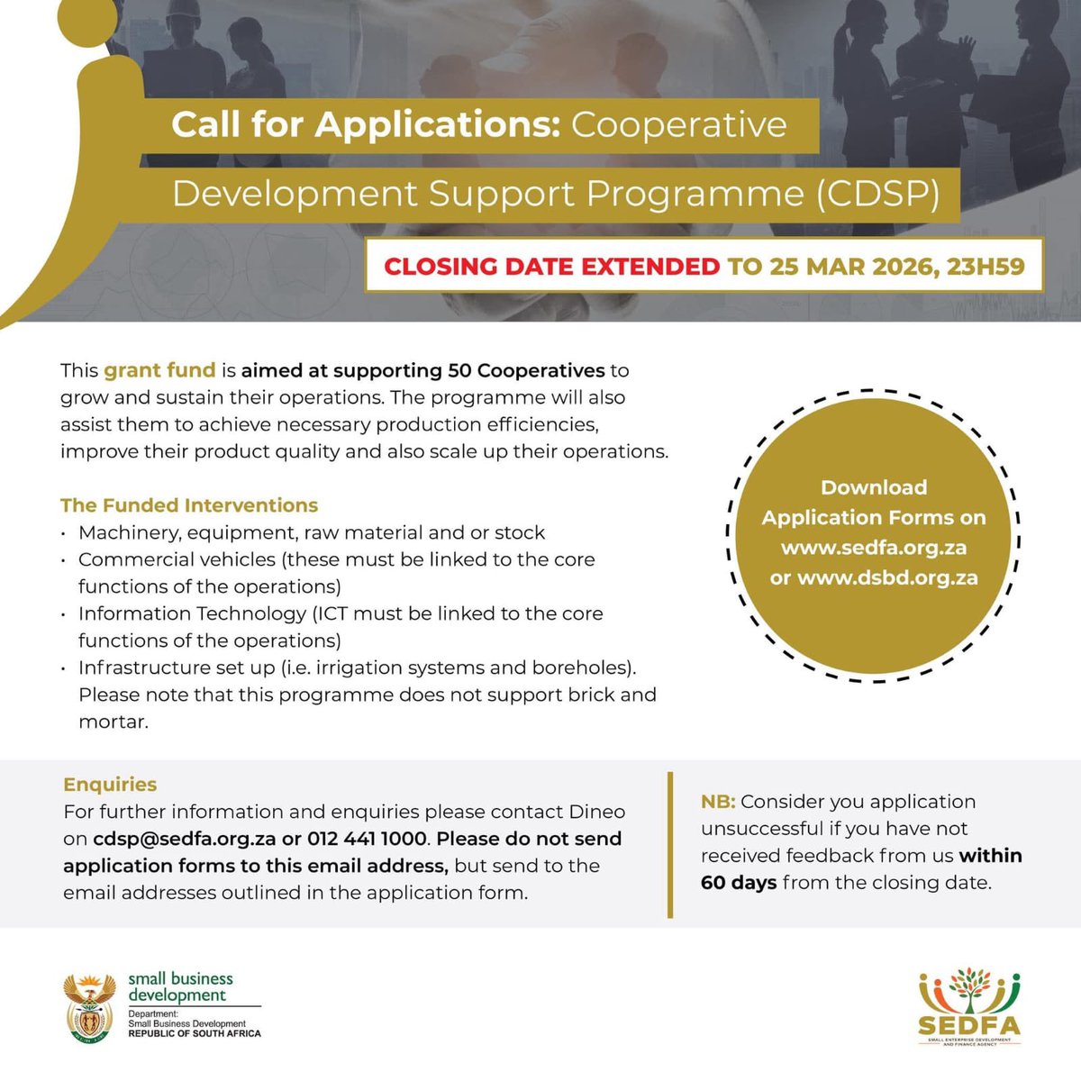 DSBD_SA's tweet photo. 🚨 CLOSING DATE EXTENDED: 25 March 2026

You now have 5️⃣ days left to apply for the Cooperative Development Support Programme (CDSP).

This grant fund supports 50 cooperatives with tools to grow, improve production, and scale operations.

Don’t miss this opportunity to strengthen your cooperative.

👉 Download application forms: https://t.co/l7TDAbkoab

#SEDFASupportsCooperatives