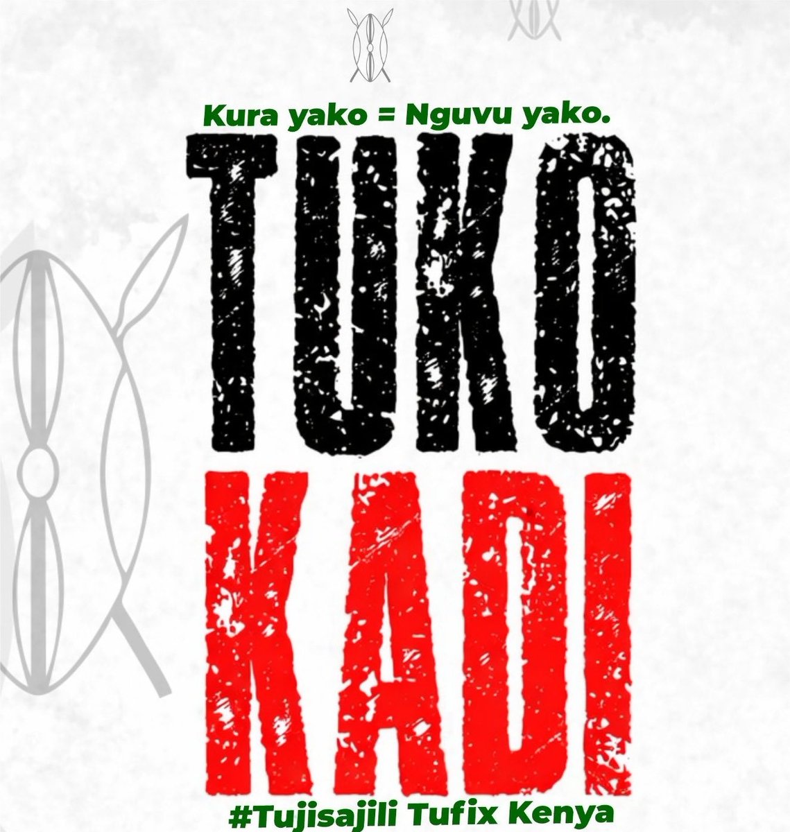 Stand up to be counted today. Niko Kadi. Tuko Kadi.