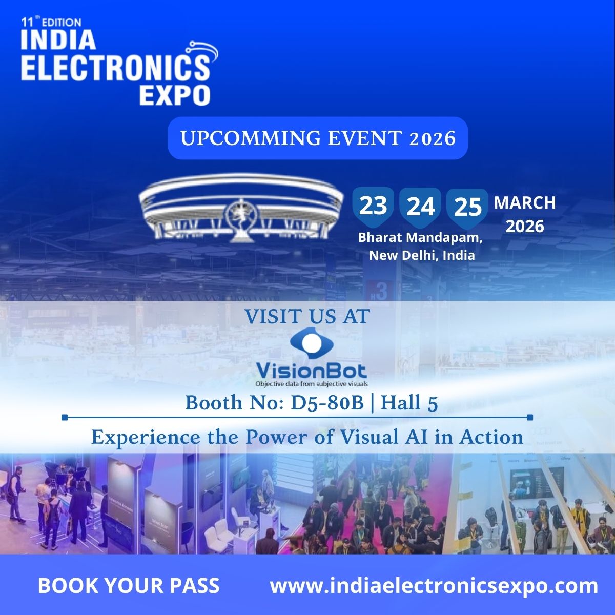 visionbot_com's tweet photo. Visit VisionBot booth at The 11th Edition India Electronics Expo - 23rd -25thMarch, 2026 at Bharat Mandapam, New Delhi! 
📍 Secure your expo pass now: https://t.co/BAmJwC4C9N

#ElectronicsexpoIndia #visionbot #SmartCitiesIndia #BharatMandapam #ElectronicIndia  #InnovationHub https://t.co/8qmf21tvBy