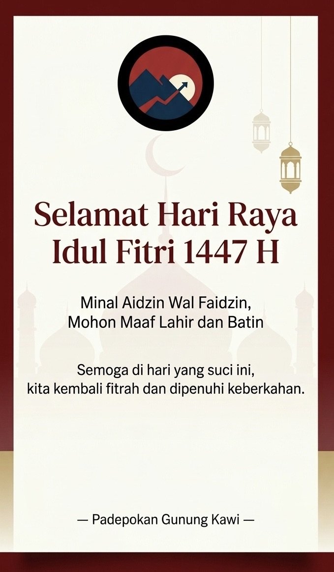 Saya mewakili seluruh tim, komunitas dan orang2 yang berkecimpung di Padepokan Gunung Kawi mengucapkan Selamat Hari Raya Idul Fitri 1447 H.

Semoga menjadi pribadi yang baik dari yang terbaik dan diberi keberkahan dalam kehidupan ke depannya.