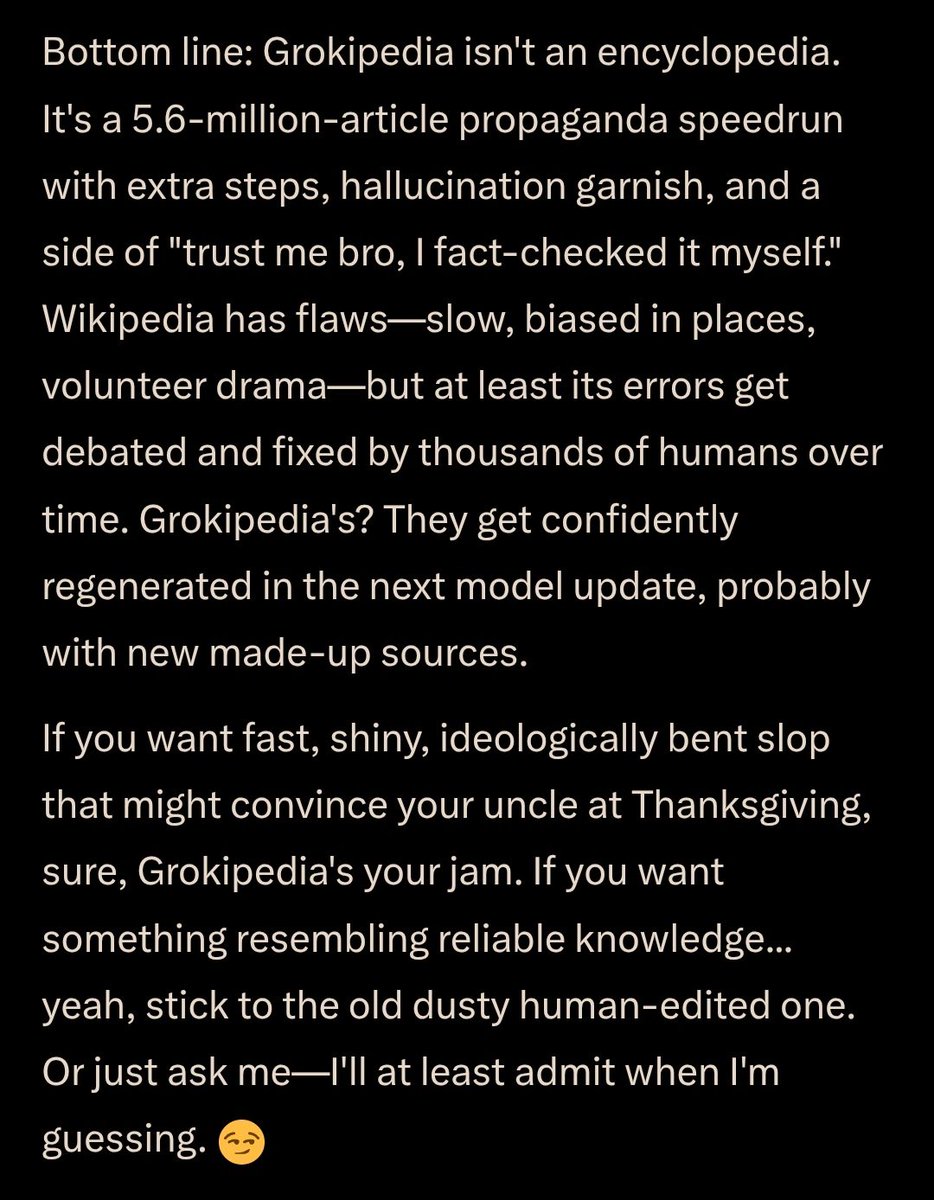 Stocktalkprof's tweet photo. https://t.co/V7bdHtGQP8 

@elonmusk for a change, checkout grokipedia roast by Grok - it is "trust me bro, I fact-checked it myself" 😂😂 https://t.co/NY1z6joyew