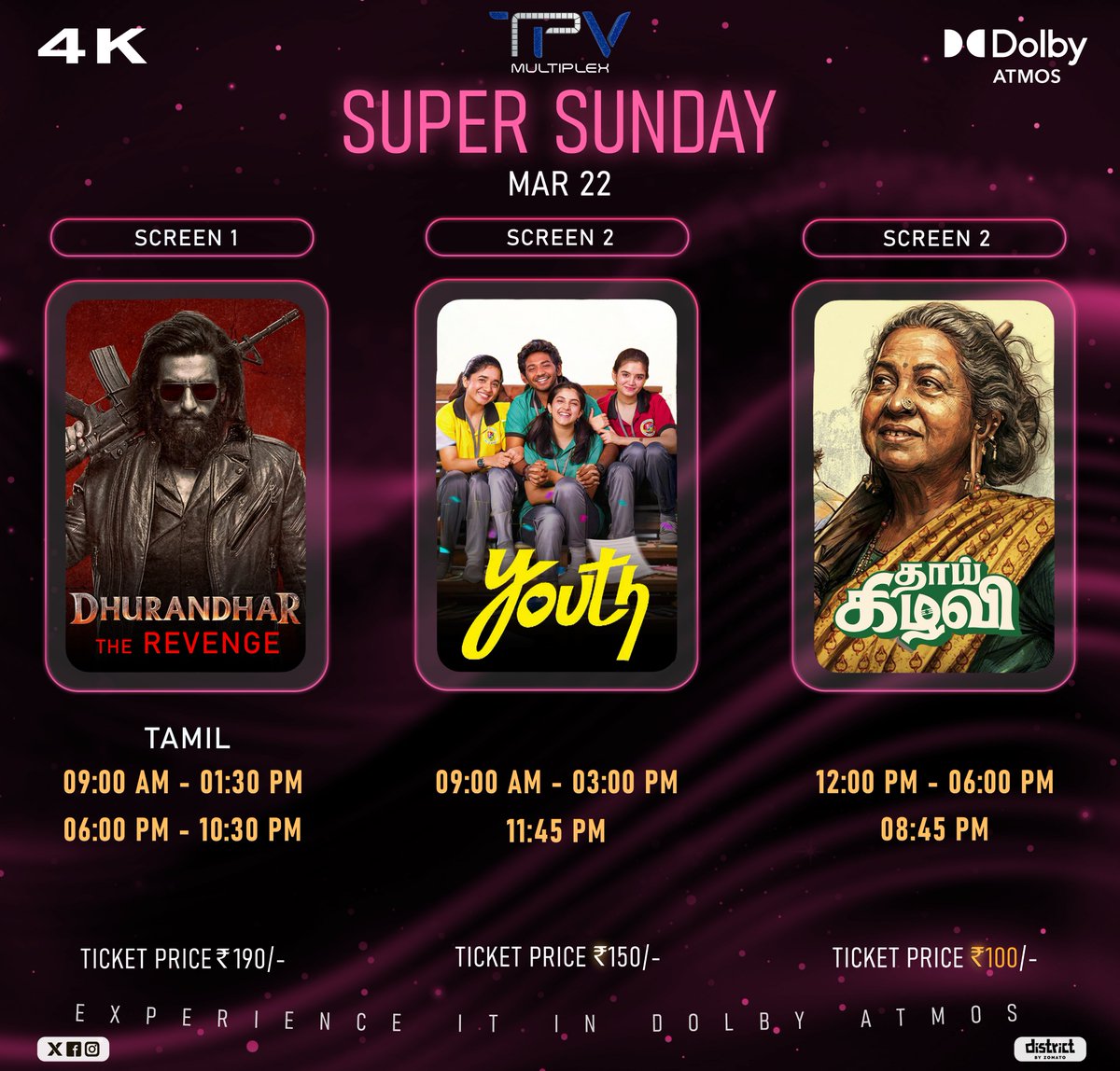 TPVMultiplex's tweet image. SUPER SUNDAY 🔥🎬
Weekend plans fix aayiduchu 😎
Big screen 🔥 Dolby Atmos 🔊
Mass movies back-to-back 💥

🎥 Dhurandhar
🎥 Youth
🎥 Thaai Kizhavi

🎟️ Book pannunga… seats fast ah fill aagudhu!

#TPVMultiplex  #dhurandhartherevenge #thaaikizhavi @officialjiostudios @skprodoffl