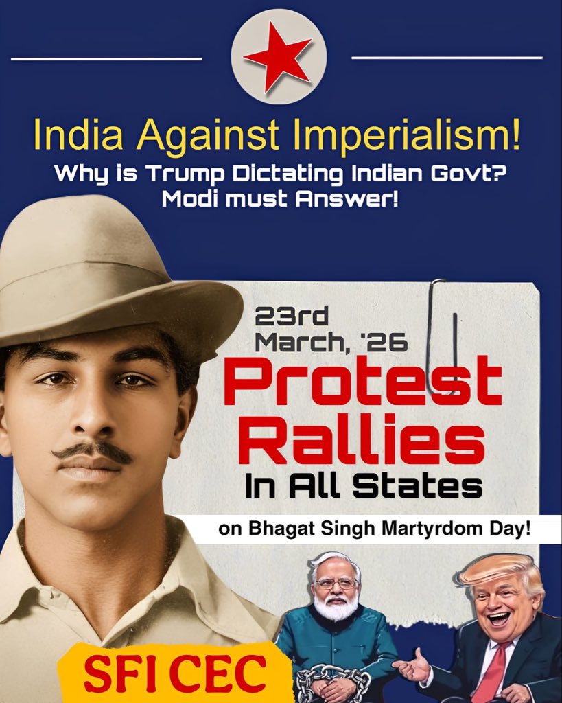 SFI_CEC's tweet photo. India Against Imperialism!

Protest rallies in all states on the 23rd of March 2026, on Bhagat Singh Martyrdom Day! https://t.co/tRX4cKTSLC
