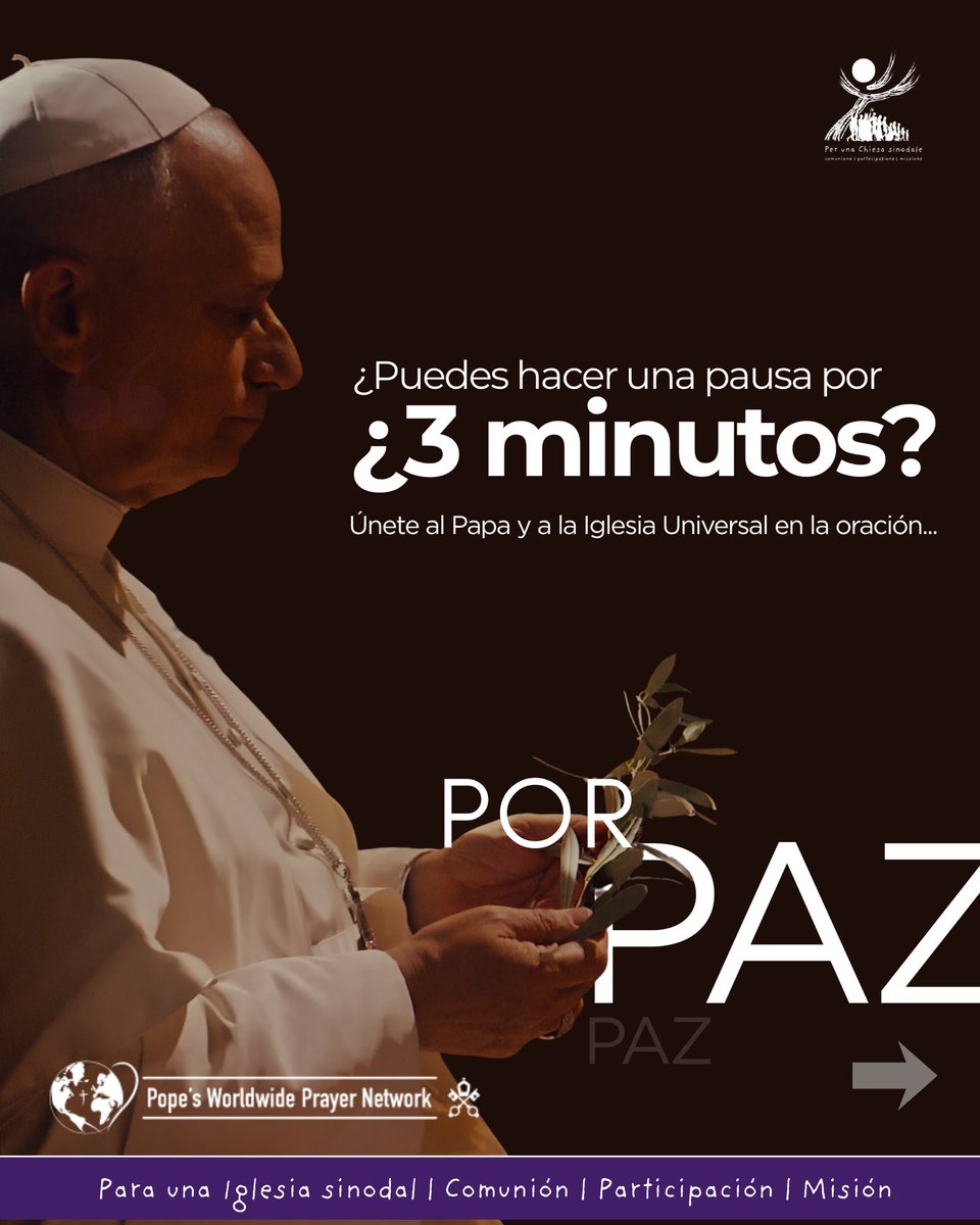 Synod_va's tweet image. #Pausa. Reza. Paz: Toma 3 minutos y únete al Papa y a nosotros para rezar esta oración por la paz en el mundo.

Encuentra la oración aquí: vatican.va/content/leo-xi…

#sinodalidad #iglessinasinodal #sínodosenlasedinodalidad