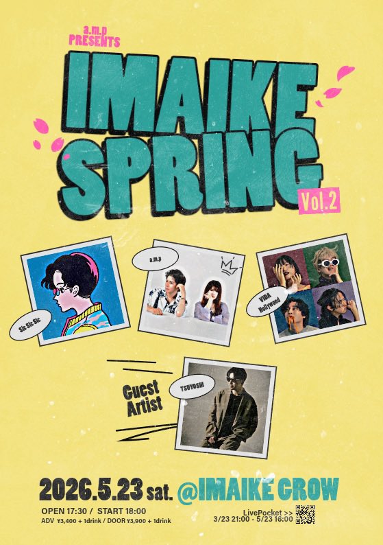 a.m.p presents
「IMAIKE SPRING Vol.2」開催決定🌸

／
🗓5/23(土)
🕖open 17:30 / start 18:00
📍IMAIKE GROW
🎫 x.gd/RDKco
＼

#がらやみ
#sicsicsic
#vidahollywood