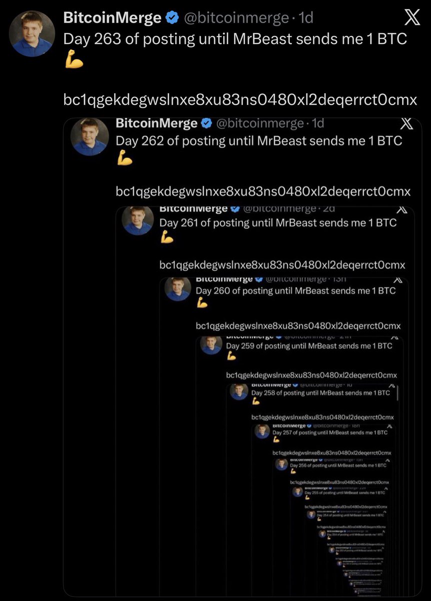 Day 264 of posting until MrBeast sends me 1 BTC 💪

bc1qgekdegwslnxe8xu83ns0480xl2deqerrct0cmx