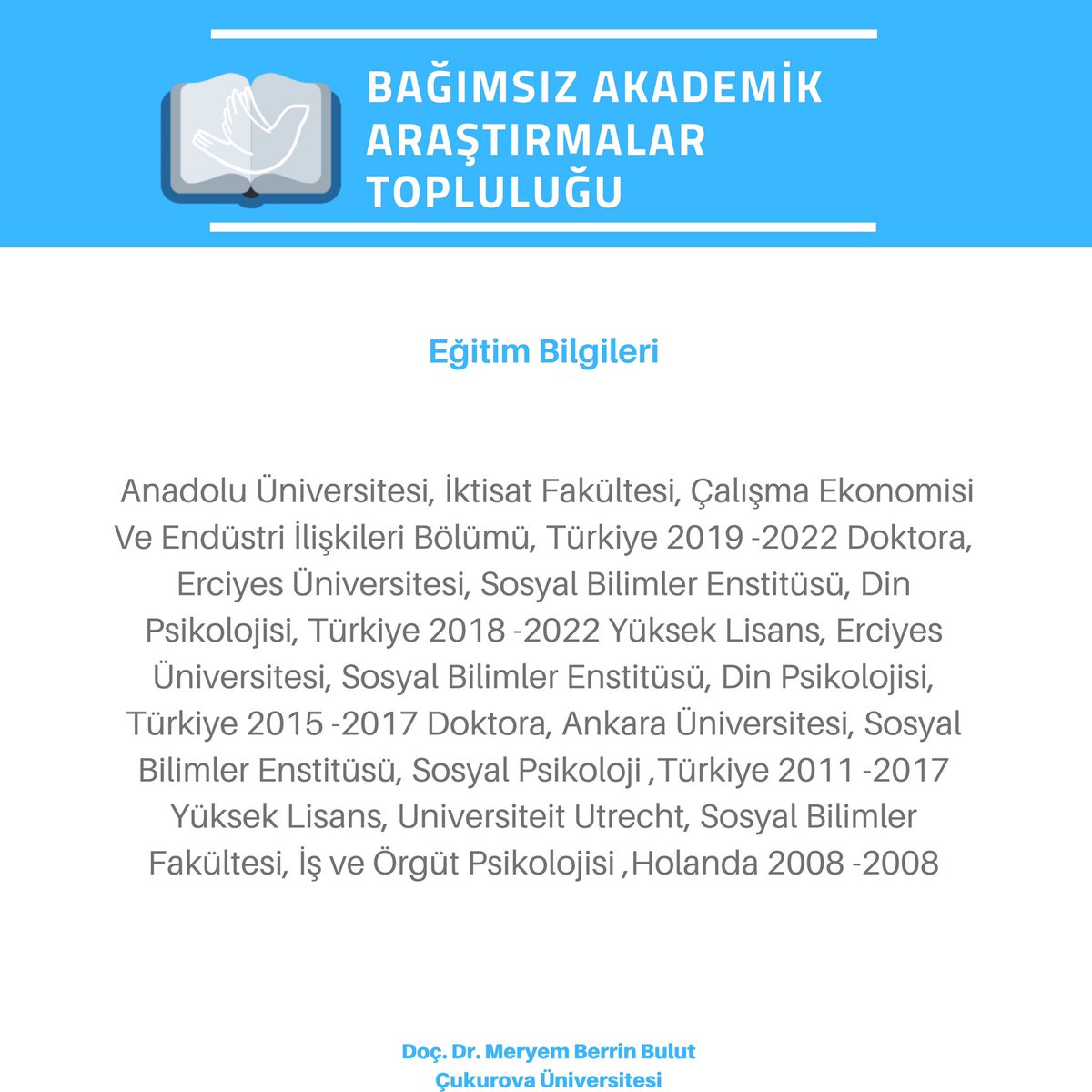 BAAToplulugu's tweet photo. Bağımsız Akademik Araştırmalar Topluluğu, paylaşımlarımıza devam edeceğimizi duyuruyoruz! 

Bu ay sizlerle başarılarını paylaşmak istediğimiz hocamız Doç. Dr. Meryem Berrin Bulut. Hocamız Çukurova Üniversitesi Psikoloji Bölümünde görev almaktadır. @BerrinBulut @cukurovaedutr https://t.co/4ZHequWeSZ