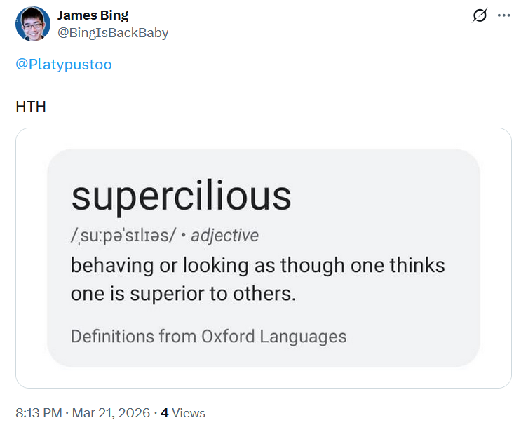 You blocked and ran <a href="/BingIsBackBaby/">James Bing</a> 

Perhaps you should google 'how your feelings of inferiority make you project them on to others'.