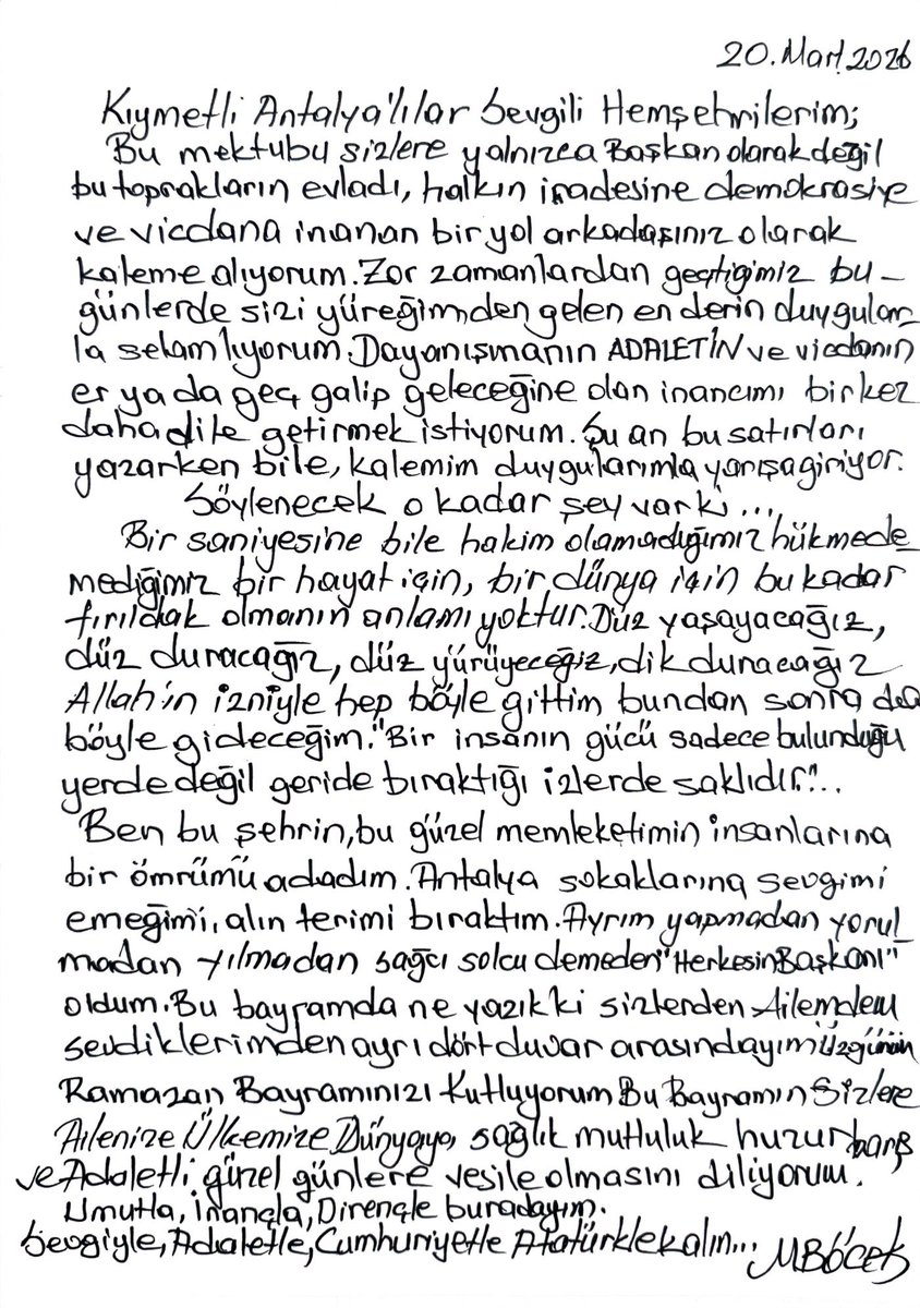 Kıymetli Antalyalılar, sevgili hemşehrilerim,

Bu mektubu sizlere yalnızca başkan olarak değil, bu toprakların evladı, halkın iradesine, demokrasiye ve vicdana inanan bir yol arkadaşınız olarak kaleme alıyorum. 

Zor zamanlardan geçtiğimiz bugünlerde sizi yüreğimden gelen en