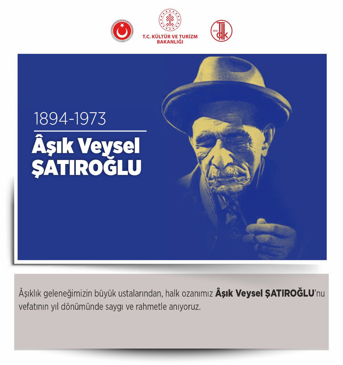 📌Âşıklık geleneğimizin büyük ustalarından, halk ozanımız Âşık Veysel ŞATIROĞLU’nu vefatının 53. yıl dönümünde saygı ve rahmetle anıyoruz.

#TarihteBugün
#ÂşıkVeysel