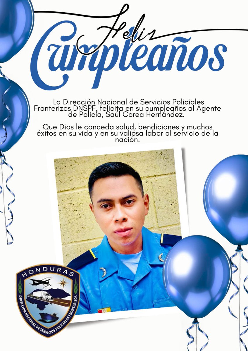 🎉👮🏻‍♂️¡Feliz Cumpleaños!🎁 🎉

✨La Dirección Nacional de Servicios Policiales Fronterizos, felicita en su cumpleaños al Agente de Policía, Saúl Corea Hernández. 🎉

✨Que Dios le conceda salud, bendiciones y muchos éxitos en su vida y en su valiosa labor al servicio de la nación.
