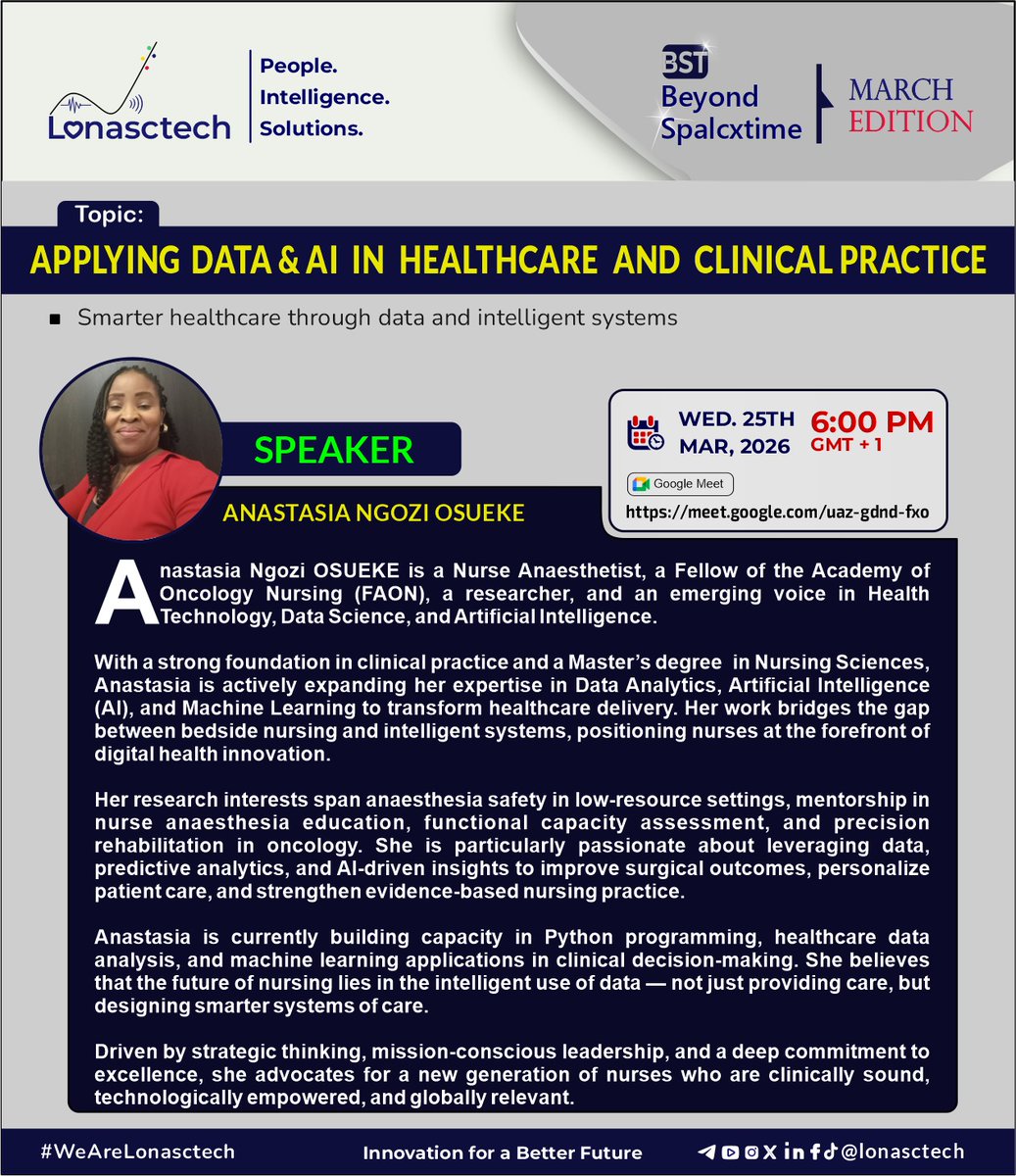 lonasctech's tweet photo. 🎙 Meet Our Speaker — Lonasctech Beyond Spalcxtime (BST) | March Edition*

She will be speaking on:
Applying Data &amp; AI in Healthcare and Clinical Practice

📅 Wednesday, 25 March 2026
⏰ 6:00 PM (GMT +1)
📍 Google Meet
🔗 https://t.co/q3cpgCDNQp

#Lonasctech  #AIinHealthcare https://t.co/QKi15Pbg0a
