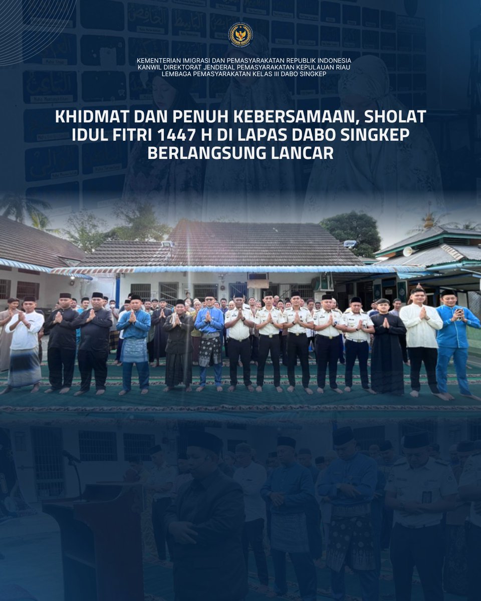 lapasdabo's tweet image. KHIDMAT DAN PENUH KEBERSAMAAN, SHOLAT IDUL FITRI 1447 H DI LAPAS DABO SINGKEP BERLANGSUNG LANCAR

Setahun Bekerja, Bergerak - Berdampak
#kemenimipas
#guardandguide
#infoimipas 
#pemasyarakatan
#ditjenpaskepri
#lapasdabosingkep