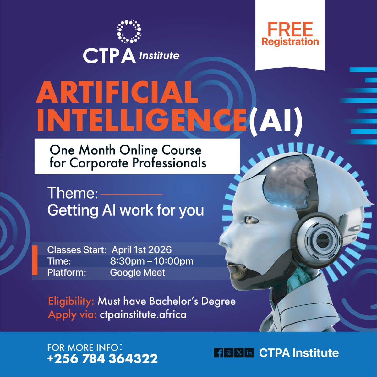 *ARTIFICIAL INTELLIGENCE (AI)*
One Month Online Course for Corporate Professionals

*Theme:* Getting AI work for you

*Registration is Free*

*Classes Start:* April 1st 2026
Time: 8:30pm – 10:00pm
*Platform:* Google Meet

*Apply via:* ctpainstitute.fillout.com/t/3nXSNBSQpUus