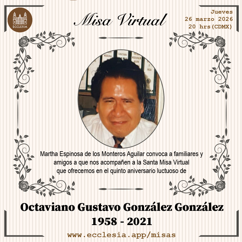 EcclesiaApp's tweet photo. #MisaVirtual - Octaviano Gustavo González González

Martha Espinosa de los Monteros Aguilar convoca a familiares y amigos a que nos acompañen a la Santa Misa Virtual que ofrecemos en el quinto aniversario luctuoso de Octaviano Gustavo González González https://t.co/CRYidnwqXp