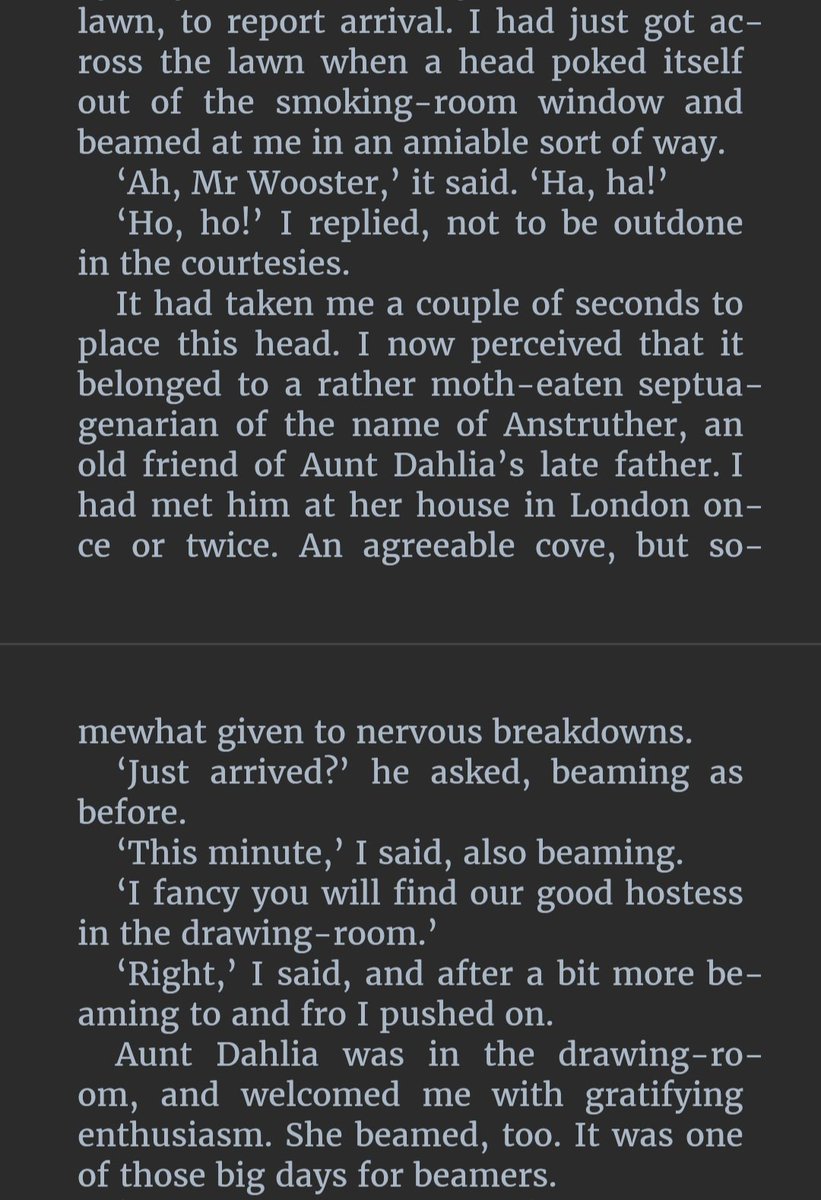wodehouse is a master of prolonged descriptions of mildly awkward small talk situations... "it was one of those big days for beamers" 😭