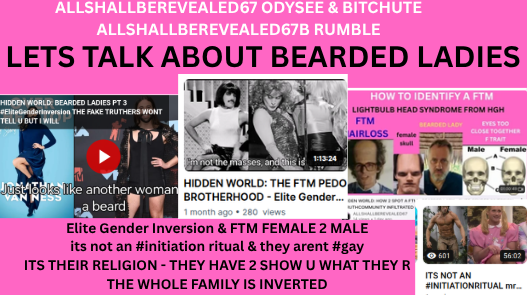 AuthorCiaL's tweet photo. THEY DON’T WANT U 2 KNOW ABOUT THEM
@AuthorCiaL
clip HOWWHYSEEIT #elitegenderinversion https://t.co/3FMWpTCHHs bearded ladies part 3 CENSORED https://t.co/qRyT3md9PZ BEARDED LADIES PART 2 w #anatomylesson https://t.co/PLjc0z8dy4 bearded 1 https://t.co/zI84bv7Evx Rumble playlist https://t.co/D6fClaBB89
