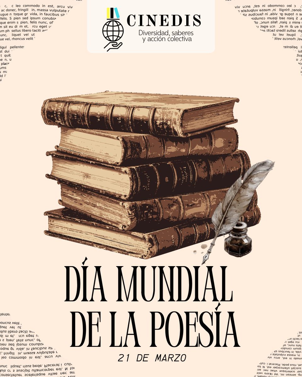 📝 21 de marzo | Día Mundial de la Poesía

La poesía es una forma de sentir, de resistir y de transformar el mundo a través de la palabra. Desde CINEDIS celebramos este día reconociendo la poesía como un espacio donde convergen la memoria, la identidad y la diversidad de voces.