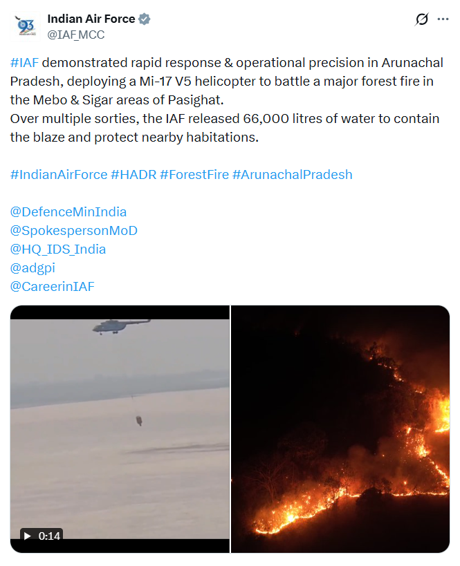 PTI_News's tweet photo. Indian Air Force (@IAF_MCC) posts, "#IAF demonstrated rapid response & operational precision in Arunachal Pradesh, deploying a Mi-17 V5 helicopter to battle a major forest fire in the Mebo & Sigar areas of Pasighat. Over multiple sorties, the IAF released 66,000 litres of water to contain the blaze and protect nearby habitations."