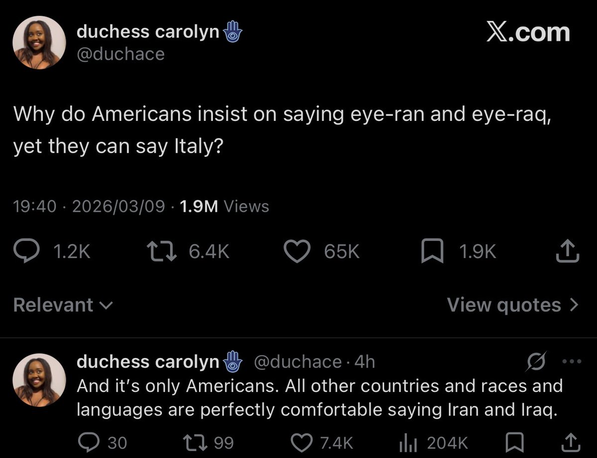 protomology's tweet photo. Why do Americans pronounce Iran as "eye-ran" and Iraq as "eye-raq"?

I would like to quickly respond to this post which garnered millions of views yesterday. However, the account is now private. Despite the fact that this post is rooted in American hate and hate for American vernacular English and its pronunciation -- criticizing her beliefs is not my domain, language is -- there is a legitimate answer as to why this occurs, and the answer lies in linguistics, or more specifically phonology and phonetics.

The "correct" way to pronounce Iran or Iraq comes from languages like Persian/Farsi (an Indo-European language but heavily influenced by Arabic) and Arabic (a Semitic language), however it is not fair to assume that pronunciation patterns and features between these languages and English is the same.

Thousands of years of language evolution, language contact, dialectical-geographic influence, and sound changes all have had, to some degree, rippling effects, changing bits and pieces of language over time.

Why does this happen?

Well, there are a few reasons. Some of them include differences in writing systems, each of which have their own unique sound-spelling correspondences, often leading to mispronunciations, or in this case the American pronunciation of Iran and Iraq. The countries of Iran and Iraq use an Arabic script or abjad, whereas English uses Latin script, or an alphabet.

When a word is borrowed between languages, especially distant ones like English and Persian/Farsi or Arabic, phonological and phonetic features of each language uniquely influence the pronunciation. 

The /ay/ pronounced like "ai" in American English is a diphthong (complex vowel sound) and this occurs when when a vowel is followed by a semi-vowel (y or w). Diphthongs are seen in words like 'buy', 'bought', and 'toy'. These occur to certain degrees depending on the extent to which a vowel is pronounced in a tense or lax manner. 

This classification is defined as the difference in muscle tension in the mouth when producing vowels. Those that are produced with more muscle tension are considered tense or long vowels whereas vowels produced without tension are lax or short vowels.

Arabic for example does have a contrast between long and short vowels, but Arabic speakers can have problems with the tense and lax distinction of English. Persian-Farsi also has a natural difference to the American English tense vs lax pronunciation of vowels, in fact this feature does not exist in Persian-Farsi as vowel sounds operate and exist between tense and lax.

Americans will look at the spellings for these countries and in correspondence with how vowels are treated and produced, will pronounce them accordingly, leaving an American to look at "Iran" or "Iraq" and connecting the visual orthographic form to a long or tense vowel pronunciation.

Because of this, Americans will pronounce Iran is "eye-ran" and Iraq as "eye-raq".

I'll leave you with this question. How do other countries pronounce America? Take a minute to answer this yourself, and then try and tell someone who is not a native English speaker that they are wrong.

#language #linguistics #Iran #Iraq